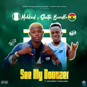 Mohbad - See My Bounzer ft Shatta Bandle